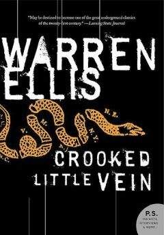 Читайте книги онлайн на Bookidrom.ru! Бесплатные книги в одном клике Warren Ellis - Crooked Little Vein