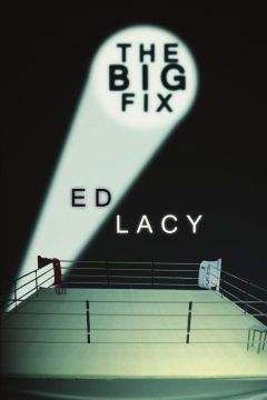 Читайте книги онлайн на Bookidrom.ru! Бесплатные книги в одном клике Ed Lacy - The Big Fix