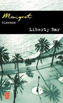 Читайте книги онлайн на Bookidrom.ru! Бесплатные книги в одном клике Simenon, Georges - Liberty Bar