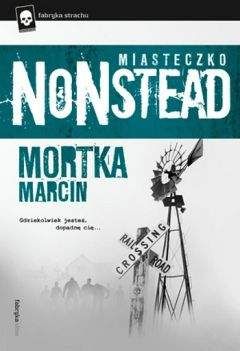 Читайте книги онлайн на Bookidrom.ru! Бесплатные книги в одном клике Марцин Мортка - Городок Нонстед